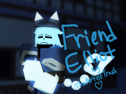［FORSAKEN］ Friend Elliot