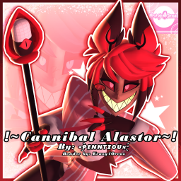 ˗ˏˋCannibal Alastorˎˊ˗