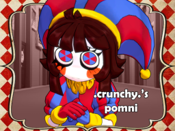 ․crunchy․'s pomni