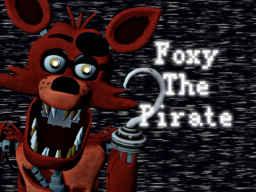 FNaF 1 - Foxy The Pirate Fox