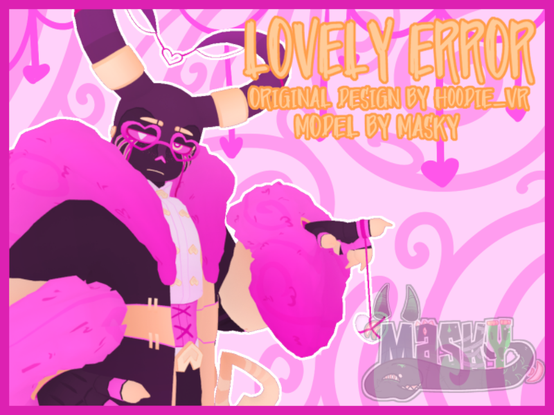 ǃ~ Lovely Error ~ǃ