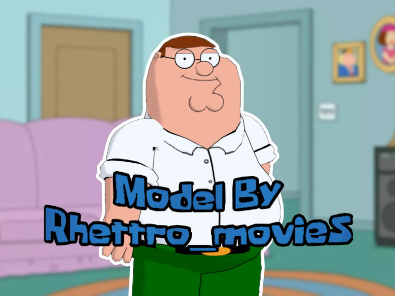 Peter Griffin （Model By˸ Rhettro_movies）