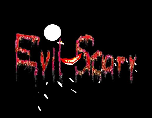 EVIL SCARY